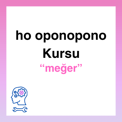 Ho'oponopono Kursu
